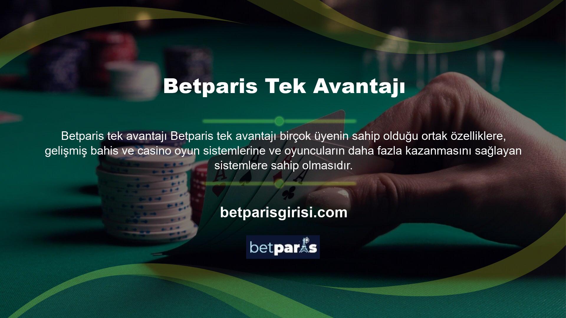 Betparis tarafından sunulan aşırı bahis, büyük kazanma potansiyeline sahiptir ve casino özellikleri, maç bahis özellikleri, canlı bahis, canlı casino alternatifleri ve oyuncular arasında seçim yapmak için yaygın bir neden olarak kabul edilir